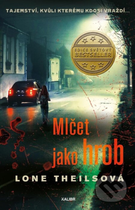 Kniha: Mlčet jako hrob (Lone Theils). Kalibr, 2022 Kniha: Mlčet jako hrob (Lone Theils). Kalibr, 2022