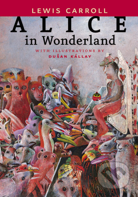 Kniha: Alice in Wonderland (Lewis Carroll). Slovart, 2022 Kniha: Alice in Wonderland (Lewis Carroll). Slovart, 2022