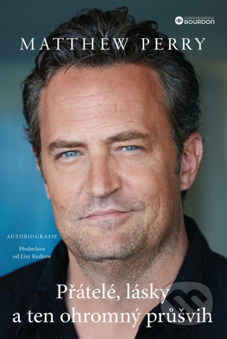 Kniha: Přátelé, lásky a ten ohromný průšvih (Matthew Perry). Bourdon, 2022 Kniha: Přátelé, lásky a ten ohromný průšvih (Matthew Perry). Bourdon, 2022
