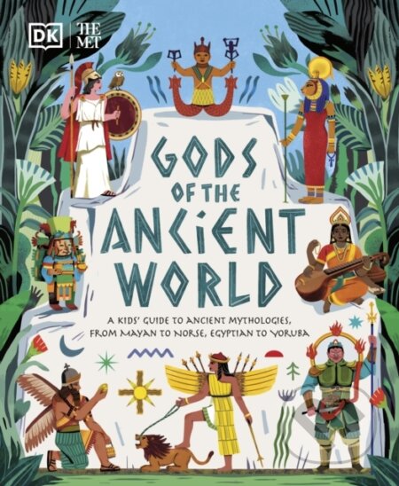 Kniha: The Met Gods of the Ancient World (Marchella Ward). Dorling Kindersley, 2022 Kniha: The Met Gods of the Ancient World (Marchella Ward). Dorling Kindersley, 2022