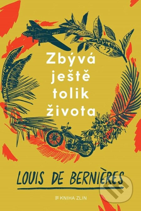 E-kniha: Zbývá ještě tolik života (Louis de Bernieres). Kniha Zlín, 2022 E-kniha: Zbývá ještě tolik života (Louis de Bernieres). Kniha Zlín, 2022