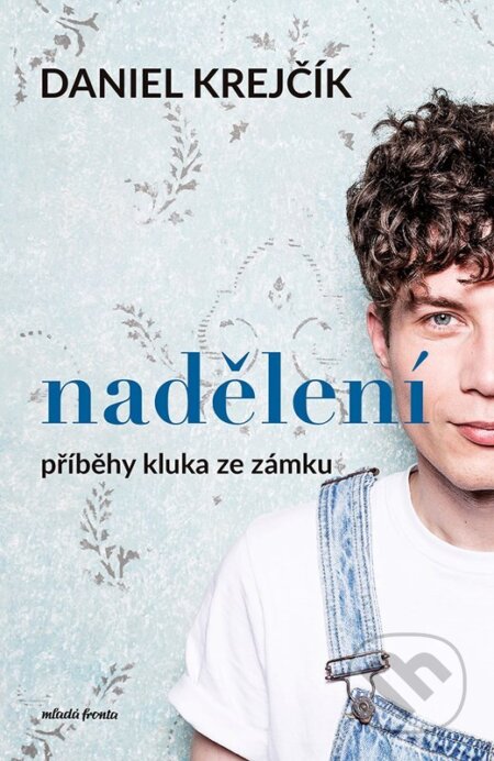 E-kniha: Nadělení (Daniel Krejčík). Mladá fronta, 2022 E-kniha: Nadělení (Daniel Krejčík). Mladá fronta, 2022