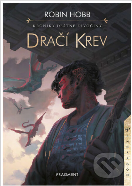 E-kniha: Kroniky Deštné divočiny - Dračí krev (Robin Hobb). Nakladatelství Fragment, 2022 E-kniha: Kroniky Deštné divočiny - Dračí krev (Robin Hobb). Nakladatelství Fragment, 2022