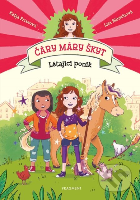 E-kniha: Čáry máry škyt - Létající poník (Katja Frixe). Nakladatelství Fragment, 2022 E-kniha: Čáry máry škyt - Létající poník (Katja Frixe). Nakladatelství Fragment, 2022