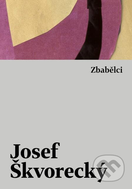 E-kniha: Zbabělci (Josef Škvorecký). Host, 2021 E-kniha: Zbabělci (Josef Škvorecký). Host, 2021