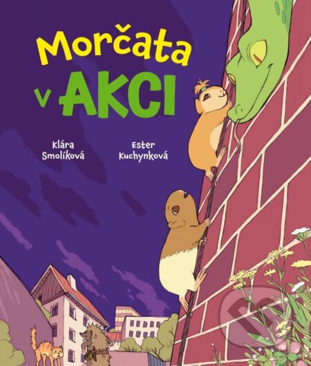 Kniha: Morčata v akci (Klára Smolíková). Crew, 2022 Kniha: Morčata v akci (Klára Smolíková). Crew, 2022