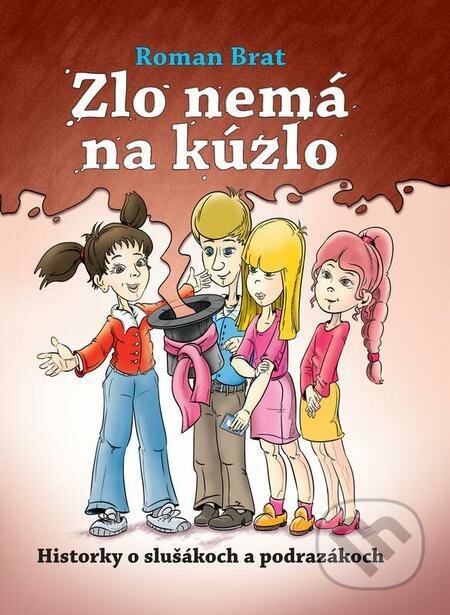 E-kniha: Zlo nemá na kúzlo (Roman Brat). Roman Brat E-kniha: Zlo nemá na kúzlo (Roman Brat). Roman Brat