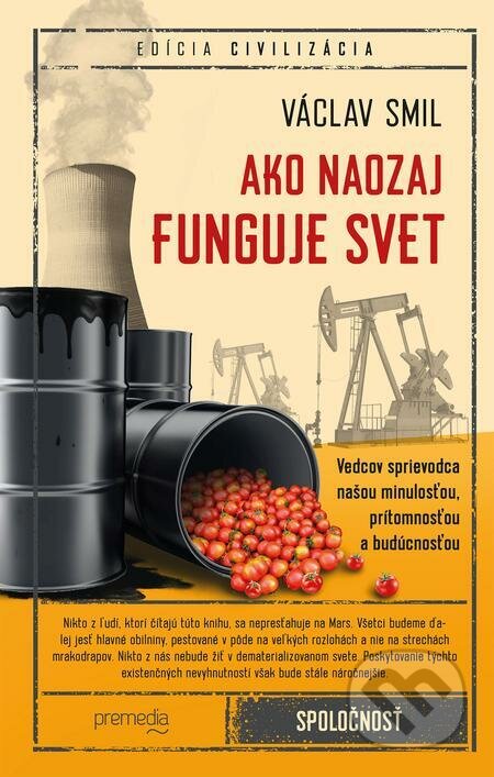 E-kniha: Ako naozaj funguje svet (Václav Smil). Premedia E-kniha: Ako naozaj funguje svet (Václav Smil). Premedia