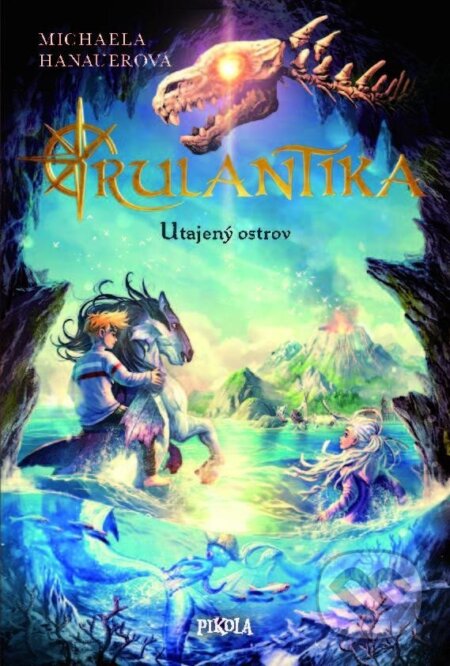 Kniha: Rulantika: Utajený ostrov (Michaela Hanauer). Pikola, 2022 Kniha: Rulantika: Utajený ostrov (Michaela Hanauer). Pikola, 2022