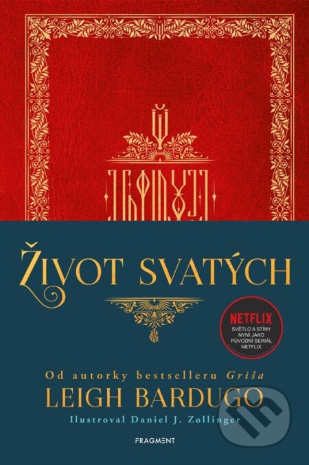Kniha: Život svatých (Leigh Bardugo). Nakladatelství Fragment, 2022 Kniha: Život svatých (Leigh Bardugo). Nakladatelství Fragment, 2022