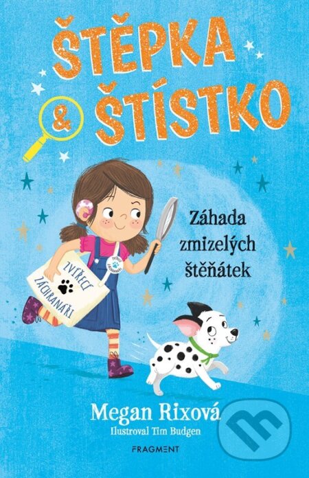 Kniha: Štěpka a Štístko – Záhada zmizelých štěňátek (Megan Rixová). Nakladatelství Fragment, 2022 Kniha: Štěpka a Štístko – Záhada zmizelých štěňátek (Megan Rixová). Nakladatelství Fragment, 2022