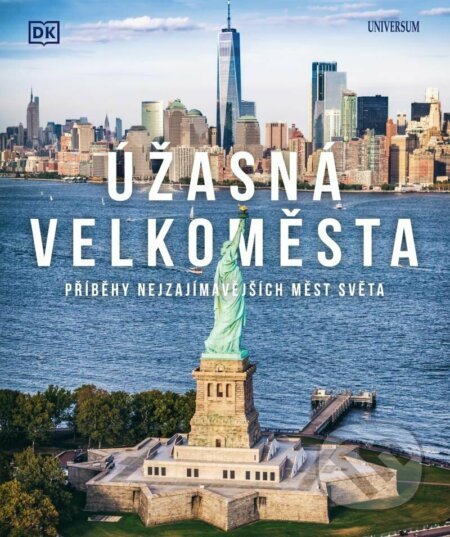 Kniha: Úžasná velkoměsta (Universum). Universum, 2022 Kniha: Úžasná velkoměsta (Universum). Universum, 2022