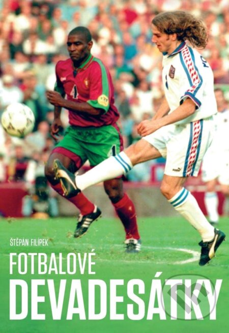 Kniha: Fotbalové devadesátky (Štěpán Filípek). CNC, 2022 Kniha: Fotbalové devadesátky (Štěpán Filípek). CNC, 2022