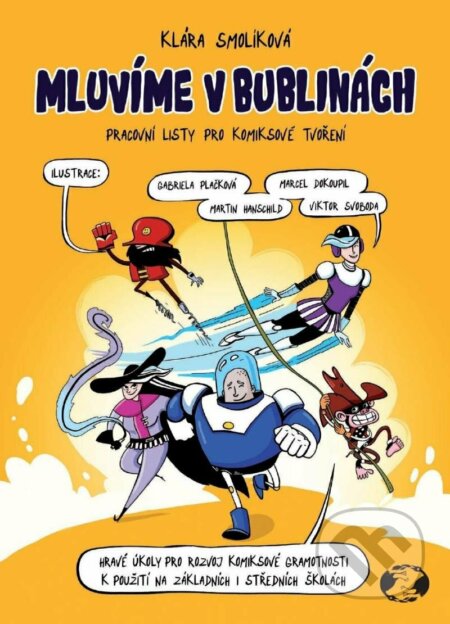 Kniha: Mluvíme v Bublinách (Klára Smolíková). Nakladatelství Plivníci, 2022 Kniha: Mluvíme v Bublinách (Klára Smolíková). Nakladatelství Plivníci, 2022