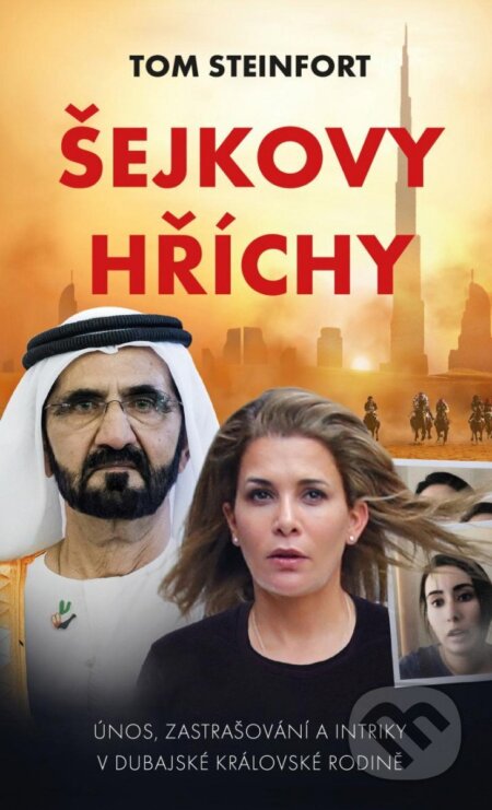 Kniha: Šejkovy hříchy: únos, zastrašování a intriky v dubajské královské rodině (Tom Steinfort). Brána, 2022 Kniha: Šejkovy hříchy: únos, zastrašování a intriky v dubajské královské rodině (Tom Steinfort). Brána, 2022