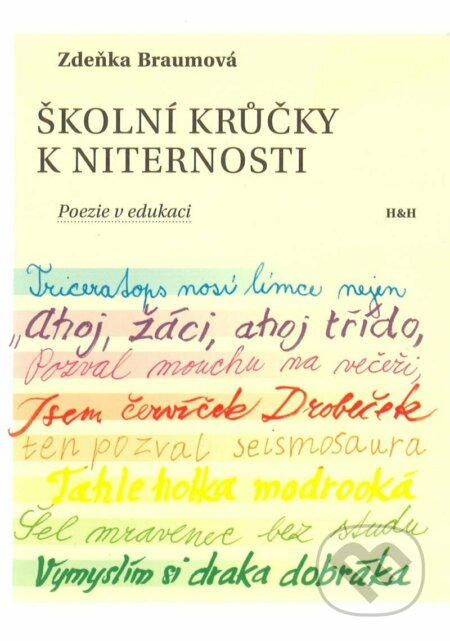 Kniha: Školní krůčky k niternosti (Zdeňka Braumová). H+H, 2022 Kniha: Školní krůčky k niternosti (Zdeňka Braumová). H+H, 2022