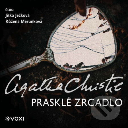 Audiokniha: Prasklé zrcadlo (Agatha Christie). Voxi, 2022 Audiokniha: Prasklé zrcadlo (Agatha Christie). Voxi, 2022