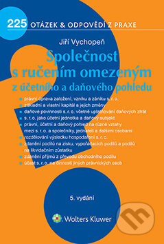 E-kniha: Společnost s ručením omezeným z účetního a daňového pohledu - 5. vydání (Jiří Vychopeň). Wolters Kluwer ČR, 2022 E-kniha: Společnost s ručením omezeným z účetního a daňového pohledu - 5. vydání (Jiří Vychopeň). Wolters Kluwer ČR, 2022