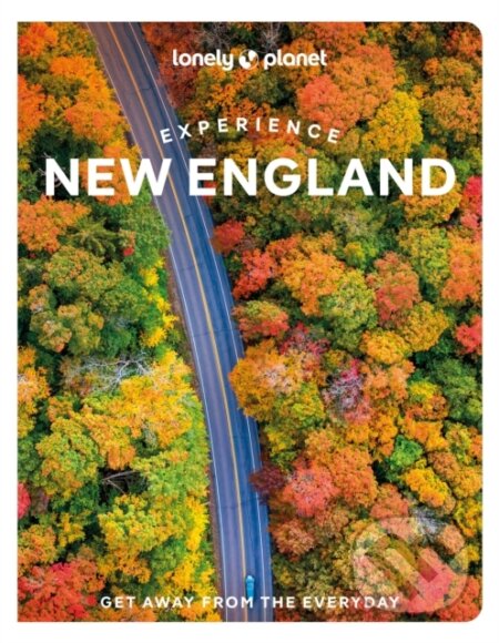 Kniha: Experience New England (Alexandra Pecci, Anastasia Mills Healy, Mara Vorhees, Peggy Newland a Robert Curley). Lonely Planet, 2022 Kniha: Experience New England (Alexandra Pecci, Anastasia Mills Healy, Mara Vorhees, Peggy Newland a Robert Curley). Lonely Planet, 2022