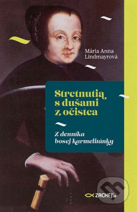 E-kniha: Stretnutia s dušami z očistca (Mária Anna Lindmayrová). Zachej E-kniha: Stretnutia s dušami z očistca (Mária Anna Lindmayrová). Zachej