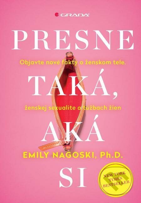 E-kniha: Presne taká, aká si (Emily Nagoski). Grada E-kniha: Presne taká, aká si (Emily Nagoski). Grada