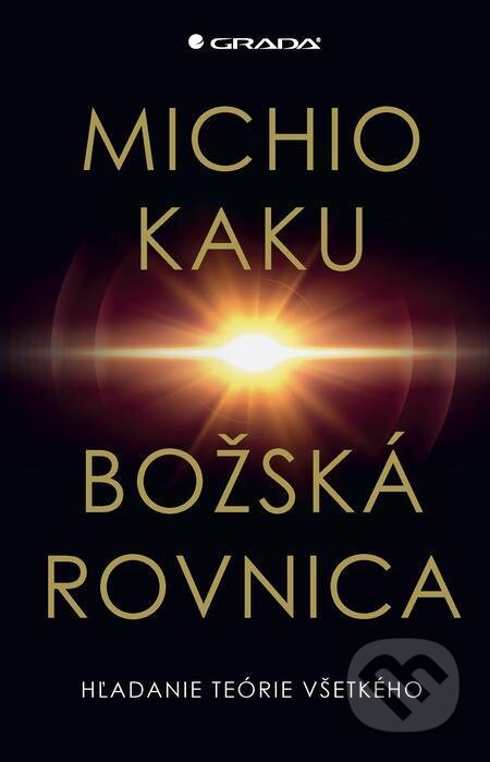 E-kniha: Božská rovnica (Michio Kaku). Grada E-kniha: Božská rovnica (Michio Kaku). Grada