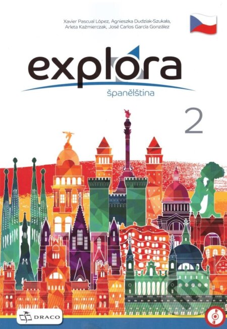 Kniha: Explora 2 - učebnice (Pascual Xavier López). Draco, 2022 Kniha: Explora 2 - učebnice (Pascual Xavier López). Draco, 2022
