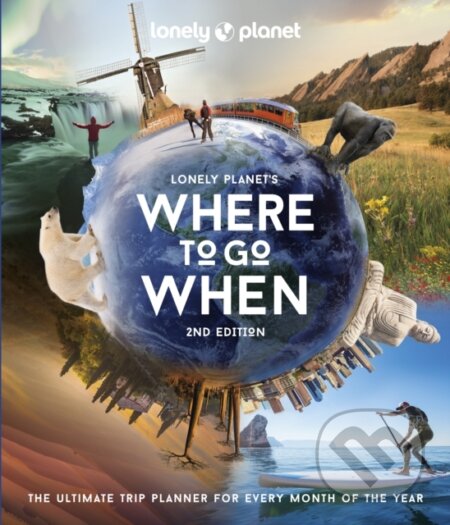 Kniha: Where to Go When 2 (Lonely Planet). Lonely Planet, 2022 Kniha: Where to Go When 2 (Lonely Planet). Lonely Planet, 2022
