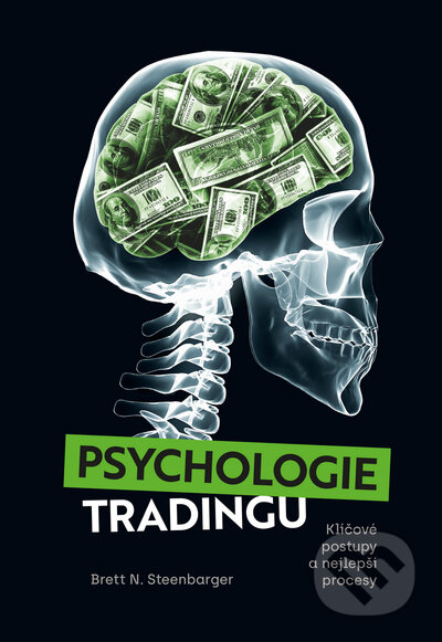 Kniha: Psychologie tradingu (Brett N. Steenbarger). GROW Books, 2022 Kniha: Psychologie tradingu (Brett N. Steenbarger). GROW Books, 2022