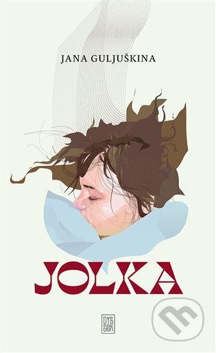 E-kniha: Jolka (Jana Guljuškina). Dybbuk, 2022 E-kniha: Jolka (Jana Guljuškina). Dybbuk, 2022