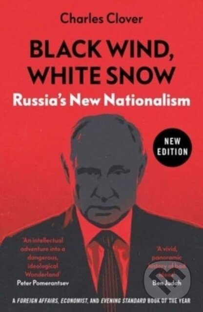 Kniha: Black Wind, White Snow (Charles Clover). Yale University Press, 2022 Kniha: Black Wind, White Snow (Charles Clover). Yale University Press, 2022