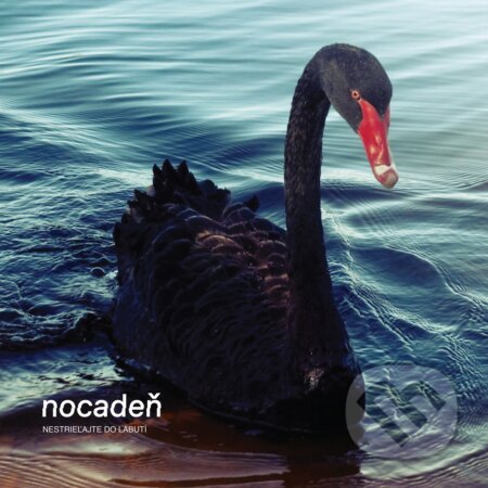 Hudobné CD: Nocadeň: Nestrieľajte do labutí LP (Hudobné albumy). Hudobné albumy, 2022 Hudobné CD: Nocadeň: Nestrieľajte do labutí LP (Hudobné albumy). Hudobné albumy, 2022