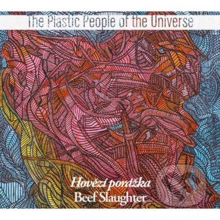 Hudobné CD: Plastic People Of The Universe: Hovězí porážka LP (Hudobné albumy). Hudobné albumy, 2022 Hudobné CD: Plastic People Of The Universe: Hovězí porážka LP (Hudobné albumy). Hudobné albumy, 2022