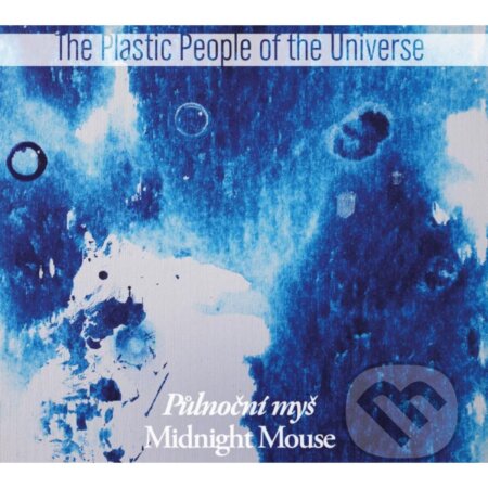 Hudební CD: Plastic People Of The Universe: Půlnoční myš LP (Hudobné albumy). Hudobné albumy, 2022 Hudební CD: Plastic People Of The Universe: Půlnoční myš LP (Hudobné albumy). Hudobné albumy, 2022