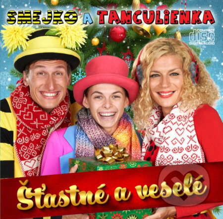 Hudobné CD: Smejko a Tanculienka: Štastné a veselé (Hudobné albumy). Hudobné albumy, 2022 Hudobné CD: Smejko a Tanculienka: Štastné a veselé (Hudobné albumy). Hudobné albumy, 2022