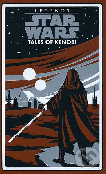 Kniha: Star Wars: The Tales of Kenobi (Alan Dean Foster a John Jackson Miller). Random House, 2022 Kniha: Star Wars: The Tales of Kenobi (Alan Dean Foster a John Jackson Miller). Random House, 2022