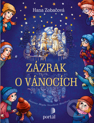 Kniha: Zázrak o Vánocích (Hana Zobačová). Portál, 2022 Kniha: Zázrak o Vánocích (Hana Zobačová). Portál, 2022