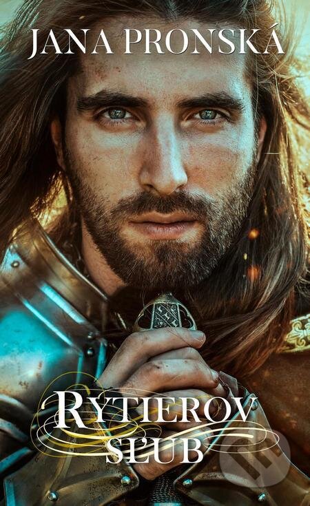 E-kniha: Rytierov sľub (Jana Pronská), 2022 E-kniha: Rytierov sľub (Jana Pronská), 2022