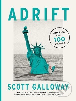 Kniha: Adrift (Scott Galloway). Penguin Books, 2022 Kniha: Adrift (Scott Galloway). Penguin Books, 2022