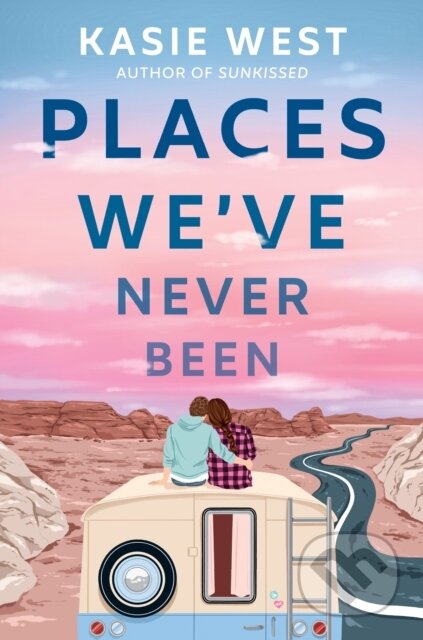 Kniha: Places We've Never Been (Kasie West). Random House, 2022 Kniha: Places We've Never Been (Kasie West). Random House, 2022