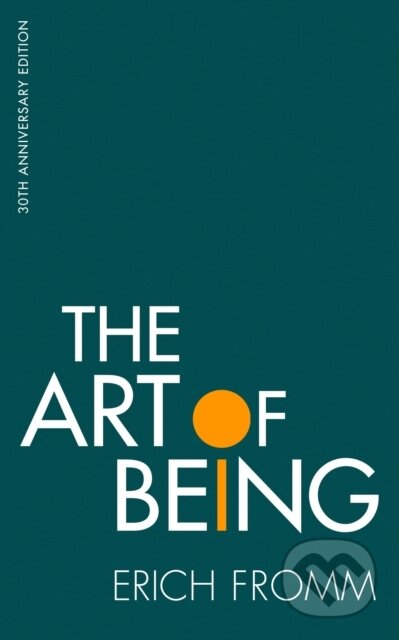 Kniha: The Art of Being (Erich Fromm). Little, Brown, 2022 Kniha: The Art of Being (Erich Fromm). Little, Brown, 2022
