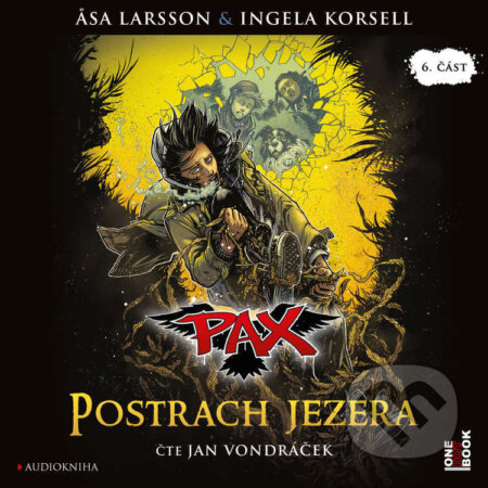 Audiokniha: PAX VI.: Postrach jezera (?sa Larsson a Ingela Korsell). OneHotBook, 2022 Audiokniha: PAX VI.: Postrach jezera (?sa Larsson a Ingela Korsell). OneHotBook, 2022