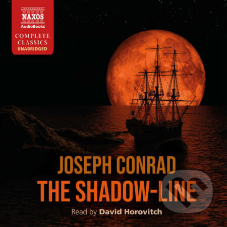 Audiokniha: The Shadow-Line (EN) (Joseph Conrad). Naxos Audiobooks, 2022 Audiokniha: The Shadow-Line (EN) (Joseph Conrad). Naxos Audiobooks, 2022