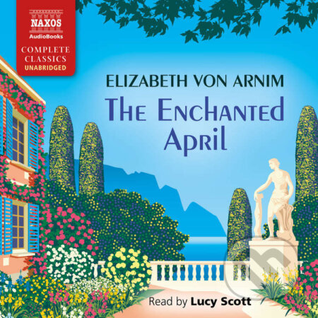 The Enchanted April (EN) - Elizabeth von Arnim, Naxos Audiobooks, 2022