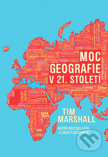 Kniha: Moc geografie v 21. století (Tim Marshall). Rybka Publishers, 2022 Kniha: Moc geografie v 21. století (Tim Marshall). Rybka Publishers, 2022