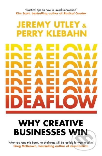 Kniha: Ideaflow (Jeremy Utley). Ebury, 2022 Kniha: Ideaflow (Jeremy Utley). Ebury, 2022