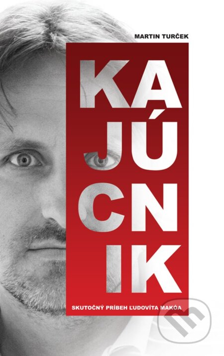 Kniha: Kajúcnik (Martin Turček). Ringier Slovakia Media, s. r. o., 2022 Kniha: Kajúcnik (Martin Turček). Ringier Slovakia Media, s. r. o., 2022