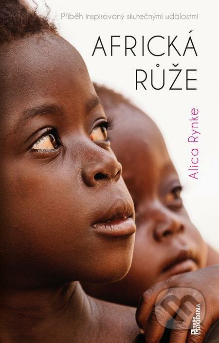 E-kniha: Africká růže (Alica Rynke). Naše vojsko E-kniha: Africká růže (Alica Rynke). Naše vojsko