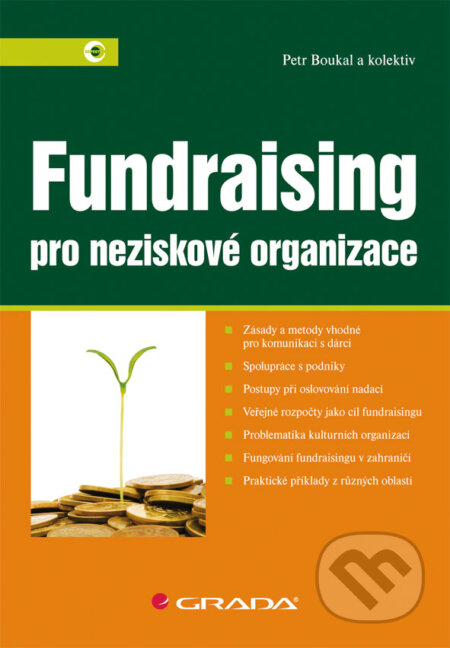 E-kniha: Fundraising (Petr Boukal a kolektív). Grada, 2013 E-kniha: Fundraising (Petr Boukal a kolektív). Grada, 2013