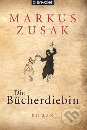 Kniha: Die Bücherdiebin (Markus Zusak). Blanvalet, 2009 Kniha: Die Bücherdiebin (Markus Zusak). Blanvalet, 2009